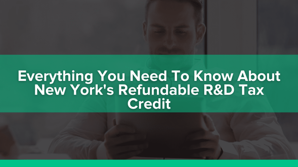 Infographic: Everything You Need To Know About The Refundable New York Research and Development (R&D) Tax Credit