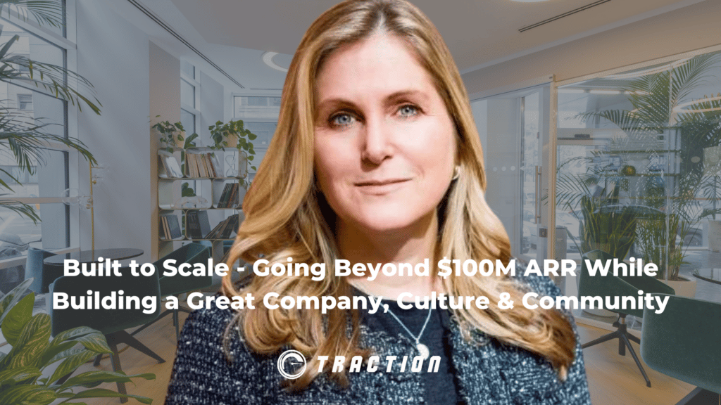 Built to Scale – Going Beyond $100M ARR While Building a Great Company, Culture & Community