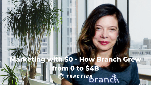 Marketing with $0 – How Branch Grew from 0 to $4B